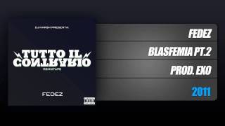 Fedez  Blasfemia Pt2 Prod Exo [upl. by Ahsiei]