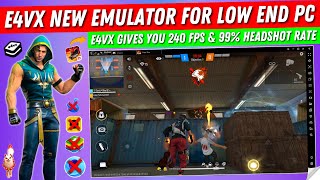 E4VX New Emulator For Low End PC Without Graphics Card  Best Android Emulator For PC Free Fire [upl. by Nnaharas39]