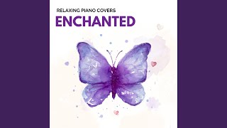 Enchanted Piano Version [upl. by Eenwat]