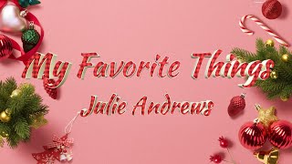 Julie Andrews – My Favorite Things Lyrics [upl. by Paddie]