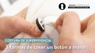 Coser un botón de 3 formas diferentes Tutorial costura [upl. by Seligman]