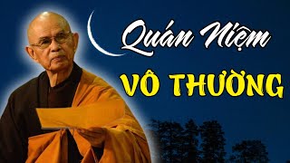 Quán Niệm để Thấy Rõ về VÔ THƯỜNG  Sống 1 Đời AN YÊN rất ý nghĩa  Thiền Sư Thích Nhất Hạnh [upl. by Loresz]