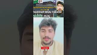 HUSNAIN BHAI FAKIEH VLOG foryou popular tranding virlvideo allahhuakbar gesibanglari [upl. by Daffodil342]