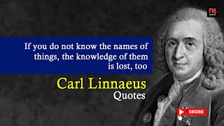 Carl Linnaeus Quotes  Swedish botanist  Inspirational  N4Quotes [upl. by Keifer838]