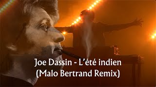 Joe Dassin  Lété indien Malo Bertrand Remix Clip officiel amp Lyrics [upl. by Squires]