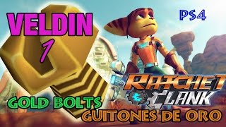 VELDIN  GUITONES DE ORO  GOLDEN BOLTS  RATCHET amp CLANK PS4 [upl. by Tedmann990]