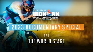 Ep 1 The World Stage  2023 VinFast IRONMAN World Championship Documentary Special [upl. by Kcirddehs]