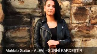 Mehtab Guitar  Alevi Sünni kardestir [upl. by Mallory493]