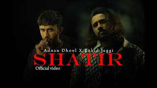 Shatir  New Punjabi song 2024 Adnan Dhool X ​⁠​⁠Zahidjaggi [upl. by Garlanda]