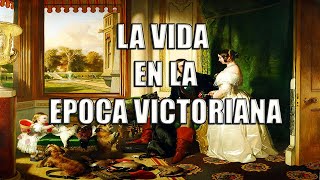 ¿COMO ERA VIVIR en la INGLATERRA VICTORIANA [upl. by Obeded780]