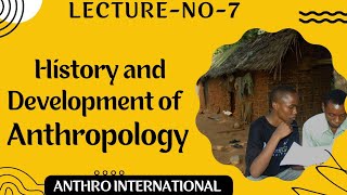 History and Development of Anthropology [upl. by Dusza]