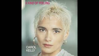 Carol Kelly  You Knew I Would Fall 1991 [upl. by Selassie]