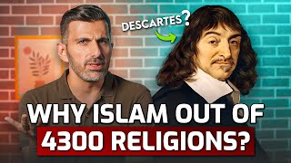 Why Islam out of 4300 Religions Descartess Brilliant Technique  Towards Eternity [upl. by Aeneas]