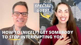 How to Get Somebody to Stop Interrupting You with 4 Simple Tips and get your talking turn back [upl. by Aterg]