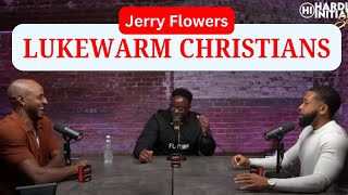 Jerry Flowers Discusses Lukewarm Christians [upl. by Sapphira]