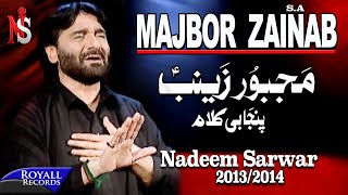 Nadeem Sarwar  Majboor Zainab  20132014  مجبور زینب [upl. by Adnarahs]