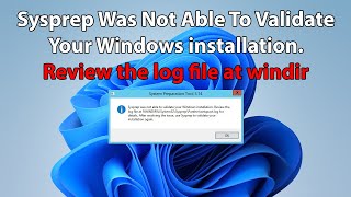 Sysprep Was Not Able To Validate Your Windows installation Review the log file at windir [upl. by Pilloff758]