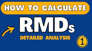 How To Calculate RMDs  Detailed Analysis  Part 1 [upl. by Agosto]