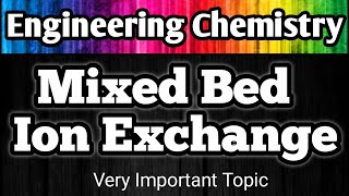 Mixed Bed Ion Exchange ll Mixed Bed Deionization ll Mixed Bed Demineralization ll Water softening [upl. by Orban998]