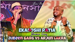 Zubeen Garg Vs Arjun Lakra  Ekadoshi Ratia Jhumur Song Live  AB Creation [upl. by Tiat738]