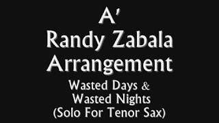 quotWasted Days amp Wasted Nightsquot Arranged by Randy Zabala [upl. by Luo]