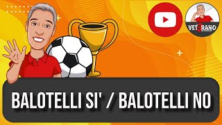 ❓ Balotelli sì o Balotelli no al fantacalcio  Vi dico la mia idea in questo video su super Mario [upl. by Matthews347]