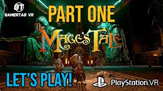 LET’S PLAY  The Mages Tale on PlayStation VR  PART 1 [upl. by Smailliw967]