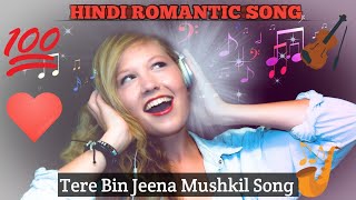 Tere Bin Jeena Mushkil Song  Tere Bina Jeena Bada Mushkil Hove Song  Hindi Romantic Song Artofsong [upl. by Gainer494]