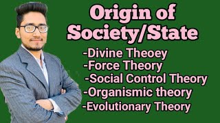 theories of origin of society or state divineforcesocial contractorganismicevolutionary theory [upl. by Socher]