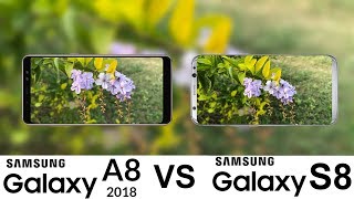 Samsung Galaxy A8 2018 Vs Galaxy S8 Camera test [upl. by Obie]