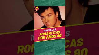 10 Músicas ROMÂNTICAS dos ANOS 80  Quais são as MELHORES pra você [upl. by Amalita]