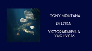 Tony Montana Víctor Mendivil amp YNG LVCAS En Letra [upl. by Ycak]