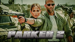 Parker 2  2024  Movie Fact Jason Statham  Michael Chiklis Jennifer Lopez  Review And Fact [upl. by Iliak292]