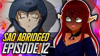 THEY MADE SAO BETTER  SAO Abridged Ep 12 Reaction [upl. by Nicolette]