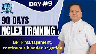 Day 9 90 Days NCLEX Training by stancoast  BPH management continuous bladder irrigation [upl. by Stanwinn]