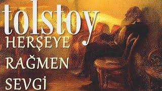 quotHerşeye Rağmen Sevgiquot TOLSTOY sesli kitap tek parça Akın ALTAN [upl. by Anerehs]