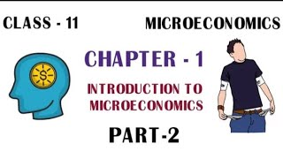 Introduction to MICROECONOMICS  Part 2  Class 11  MICROECONOMICS [upl. by Nwavahs555]