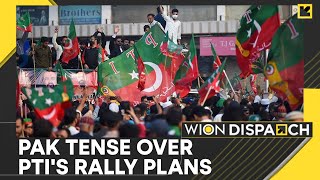 Pakistan tense as PTI decides to go ahead with rally in Islamabad  WION Dispatch [upl. by Eillam339]