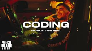 FREE Peysoh Type Beat  quotCodingquot  ProdByMadmat x ProdByIiinfinite [upl. by Trula732]