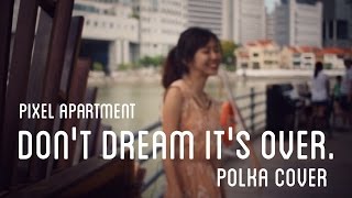 Dont Dream Its Over Polka Cover [upl. by Eicnan]