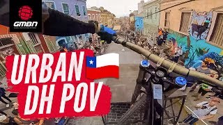 Blakes Urban DH POV  Racing The Valparaíso Cerro Abajo Urban Downhill [upl. by Heidy905]