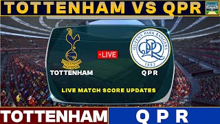 Tottenham Vs QPR Live Match Today  THS Vs QPR Live Friendly Football Match 2024 [upl. by Decima]