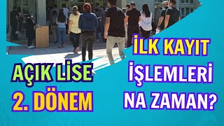 Açık Lise 2 Dönem İlk Kayıt İşlemleri Ne Zaman Gerekli Evraklar Neler 2 Dönem Kayıt Yenileme [upl. by Johansen]