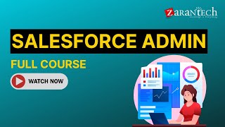 Salesforce Admin Full Course  ZaranTech [upl. by Nannie902]