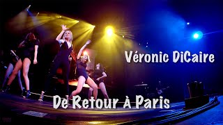 De Retour à Paris Grand Rex  Tournée Véronic DiCaire [upl. by Lenno886]