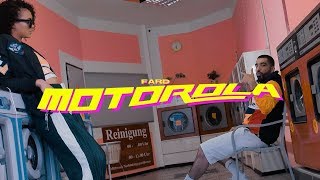 FARD  quotMOTOROLAquot Official Video [upl. by Haduhey]