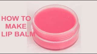 How to make lip balm at home in easy way [upl. by Eyks755]