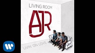 AJR  quotLivin On Lovequot Official Audio [upl. by Sall]