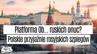 Platforma ob ruskich onuc Polskie przyjaźnie rosyjskich szpiegów [upl. by Ayotal287]