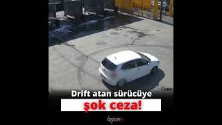 Drift atan sürücüye şok ceza [upl. by Sall316]